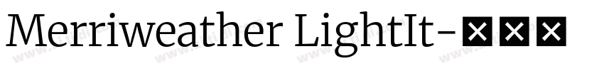 Merriweather LightIt字体转换